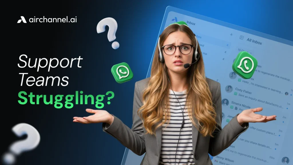 Support team struggling to manage customer messages using a WhatsApp support inbox on a shared dashboard
